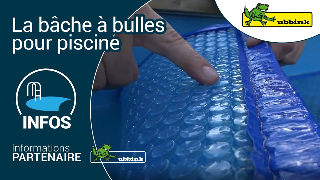 Comment bien utiliser la bâche à bulles de piscine Ubbink 