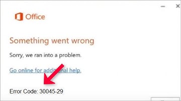 Error Code 30045-29  - Something Went Wrong On Microsoft Office - 2023  - Fix