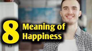 Meaning of Happiness || Definition of Happy || What Is Happiness (Motivating Video)