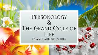 Personology The Grand Cycle of Life by Gary Goldschneider
