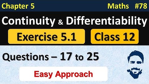 Ex 5.1 Class 12 (Q17 to Q25)| Continuity and Differentiability Class 12th | Class 12 Maths Chapter 5