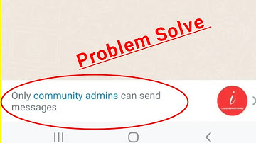 Fix WhatsApp Showing Only community admins can send messages Problem Solve