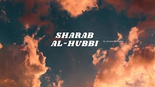 The Drink Of Love (Sharab Al Hubbi) (Slowed Reverb) By Humood Alkhudher Vocals Only!