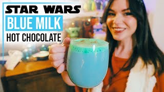 Star Wars Recipes: Blue Milk Hot Chocolate (Galaxy's Edge inspired drink!)