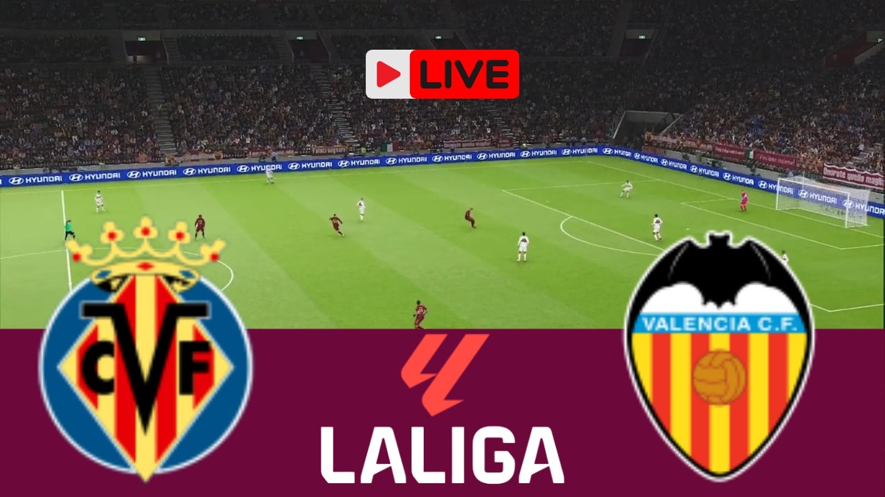 LIVE Villarreal vs Valencia | LaLiga 2025 - Video Game Simulation