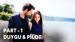 Duygu Pilot Aşkı - Part 1