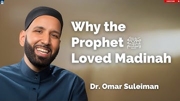 De liefde van de Profeet ﷺ voor Mekka en Medina | Dr. Omar Suleiman