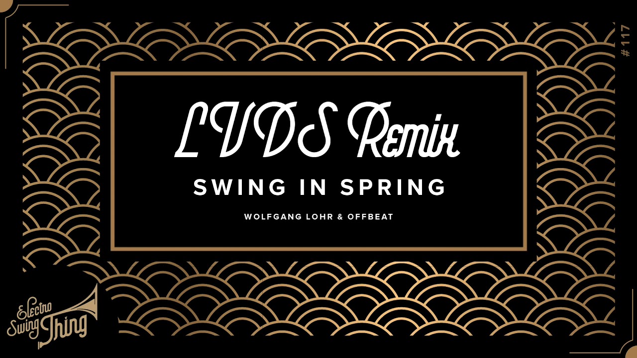 Swing In Spring (LVDS Swing Hop Remix) Wolfgang Lohr & Offbeat // 