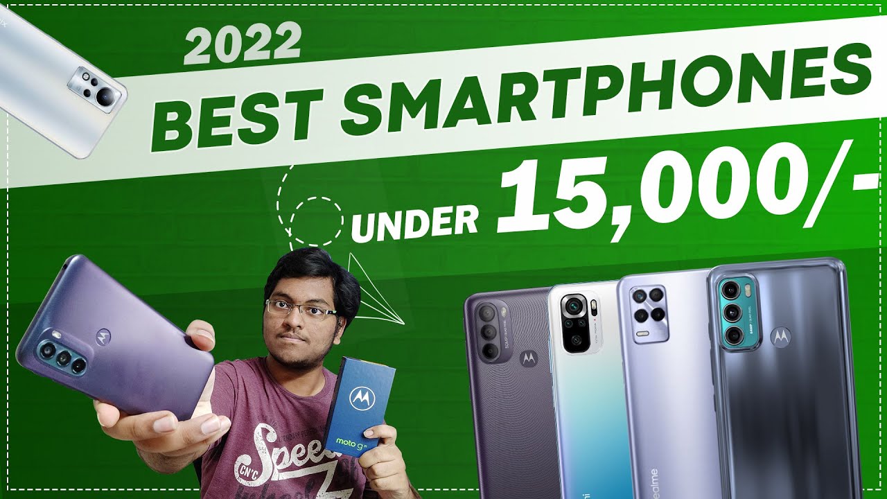 5 Best Smartphones Under 15,000/ Best Mobiles Below 15k In 2022