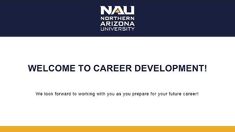 NAU Career Development Virtual Involvement Expo & Orientation Video