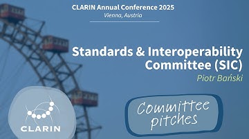 Standards & Interoperability Committee (SIC) – CLARIN 2025