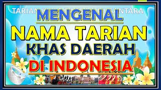 GETTING TO KNOW REGIONAL DANCES IN INDONESIA