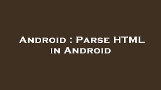 Celebrity Android : Parse HTML in Android Profile