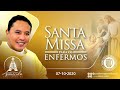 Santa Missa para os Enfermos - 07/10/20 - Padre Wagner Eduardo Dias
