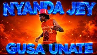 NYANDA JEY GUSA UNATE PRD MBASHA STUDIO MSAMBAZAJI YEGELA JIDAZUGA 