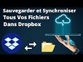 Comment installer dropbox pour sauvegarder et synchroniser tous vos fichiers