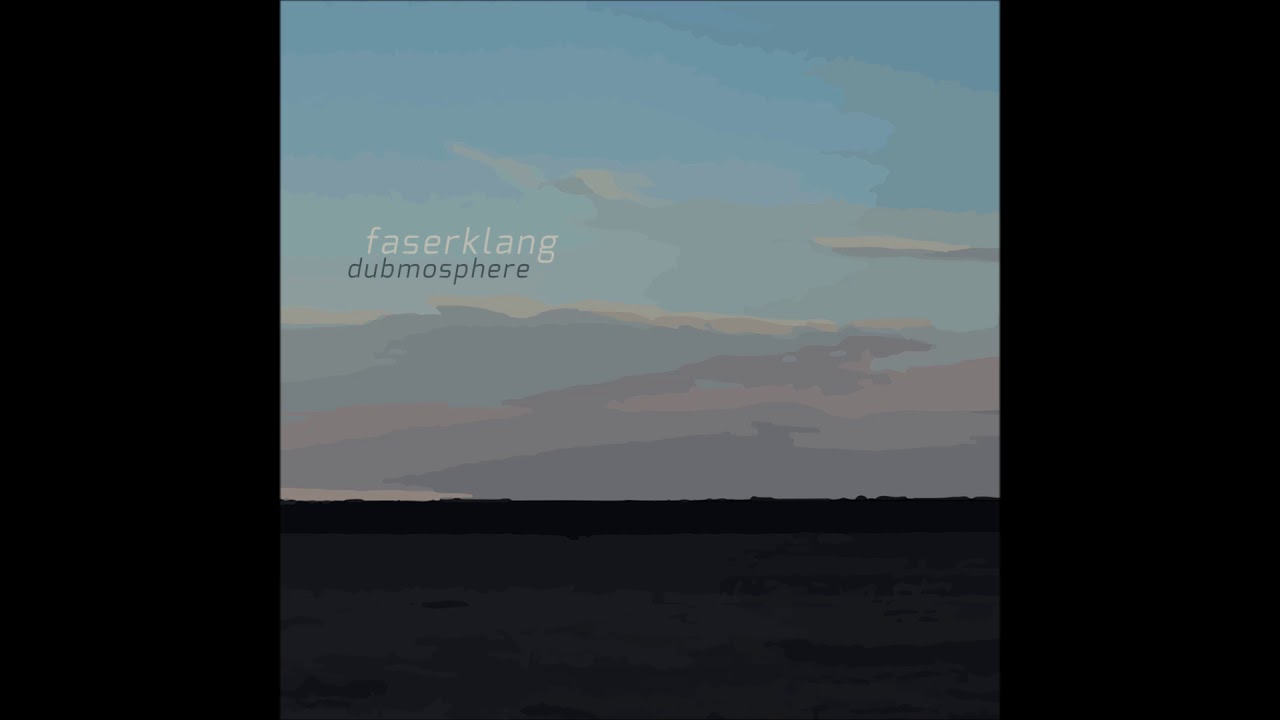 Faserklang - Dubmospheric [Full Album]