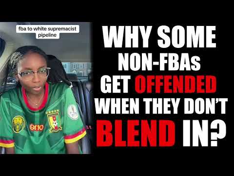 Why Some Non FBAs Get Offended When They Don't Blend In?