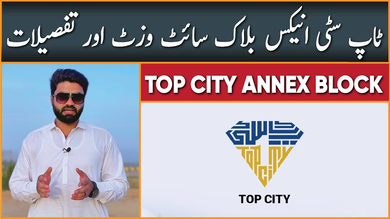 Top City 1 Annex Block Site Visit and Detail of Location, NOC, Future and Plots For Sale in Top City