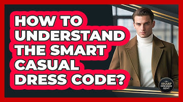 How To Understand The Smart Casual Dress Code?