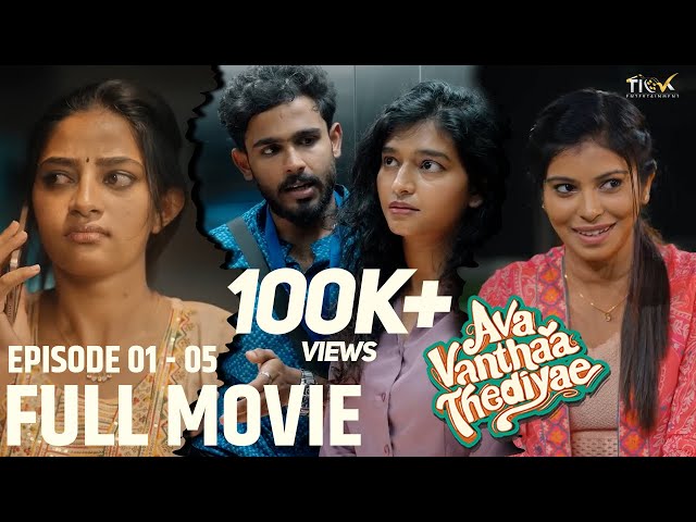 Ava Vandha Thediye | Full Movie HD | Ft VJ Annamallai | Preethi | Tick Entertainment class=