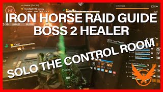 TU10.1 IRON HORSE RAID GUIDE BOSS 2 SOLO CONTROL ROOM BUILD