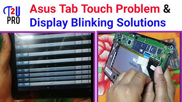Asus tab touch problem and display blinking solutions