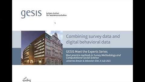Meet the Experts: Dr. J. Breuer & Dr. S. Stier: Combining survey data and digital behavioral data