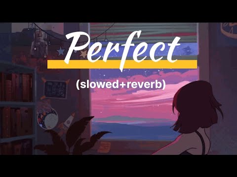Ed sheeran - Perfect ( slowed + reverb ) song - YouTube