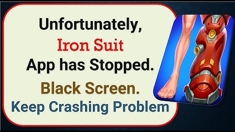 How To Fix Unfortunately, Iron Suit App has stopped | Keeps Crashing Problem in Android | Not Open