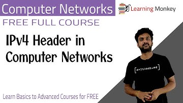IPv4 Header in Computer Networks || Lesson 67 || Computer Networks || Learning Monkey ||