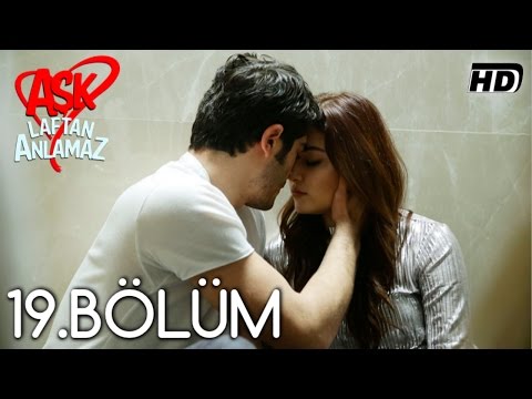 Aşk Laftan Anlamaz 19.Bölüm ᴴᴰ