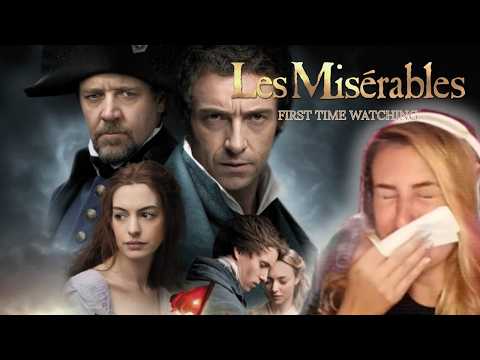 First time watching LES MISERABLES (2012)