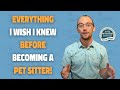 What I Wish I Knew Before Becoming a Pet Sitter