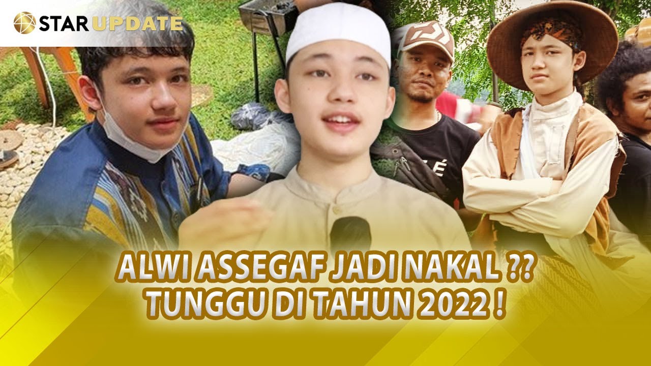 Mau Lihat ALWI ASSEGAF Jadi Anak Nakal ?? Yuks Tunggu Gebrakan ALWI Di Tahun 2022 -STAR UPDATE-21/12