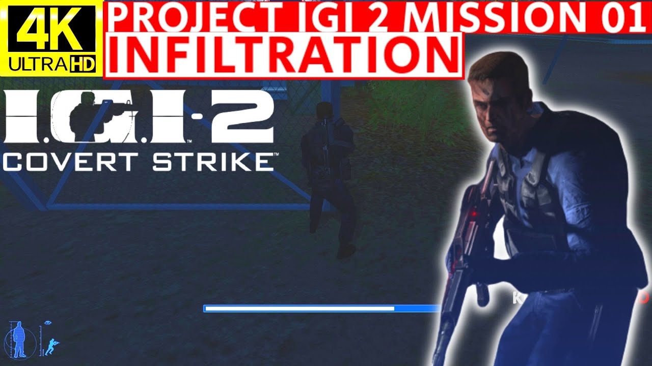 Project IGI 2 Mission 1 Infiltration Gameplay Walkthrough 4K Ultra HD