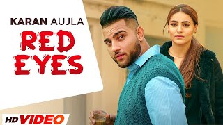Red Eye (HD Video) | Karan Aujla Ft Gurlej Akhtar | Latest Punjabi Songs 2023