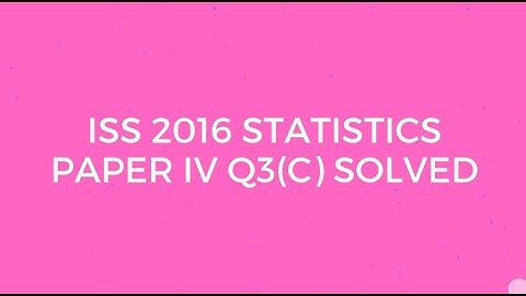 Indian Statistical Service (ISS) 2016 Statistics paper-IV Q3(c) solved (Life Table)