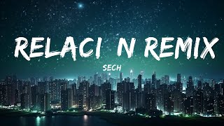 Sech - Relación Remix (Letra/Lyrics) ft. Daddy Yankee, J Balvin ft. Rosalía, Farruko |Top Version