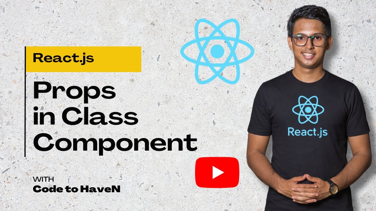 React JS Tutorial Bangla #9: Props in Class Component | this.props ...