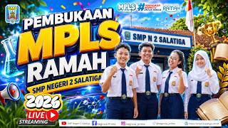 🎉 LIVE PEMBUKAAN MPLS RAMAH 2026 | SMP Negeri 2 Salatiga