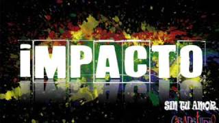 MIEPI Grupo Impacto "sin tu amor"