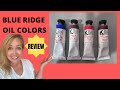 BLUE RIDGE OIL COLOR PAINT PRODUCT REVIEW with Suzanne Barrett Justis
