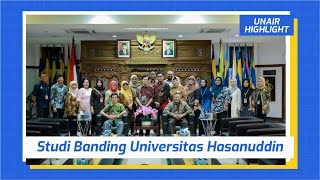 Studi Banding Universitas Hasanuddin ke Universitas Airlangga | UNAIR Highlight