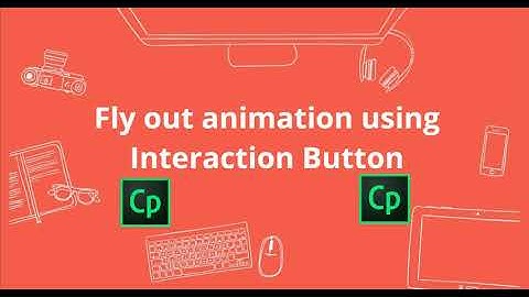 Fly out animation using Interaction Button - Adobe Captivate