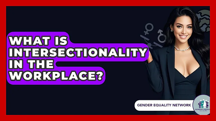 What Is Intersectionality In The Workplace? - Gender Equality Network