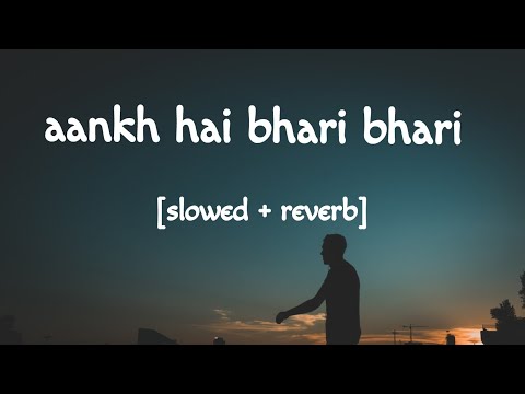 Aankh Hai Bhari Bhari [Slowed+Reverb] - kumar Sanu | EnD LoFi