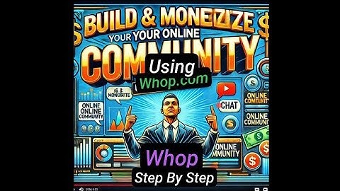 How to Build & Monetize Your Online Community Using Whop (Step-by-Step)