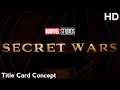 Avengers: Secret Wars | Title Card Concept HD | Fan-made