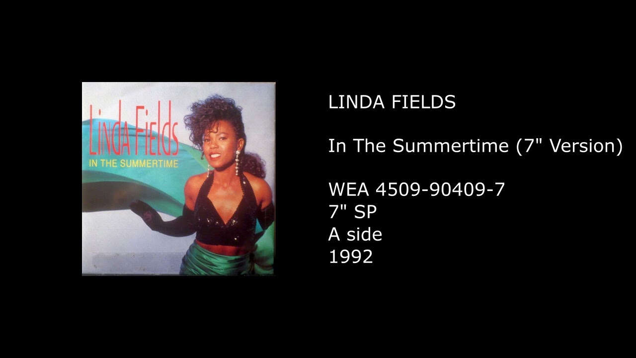 LINDA FIELDS - In The Summertime (7'' Version) - 1992